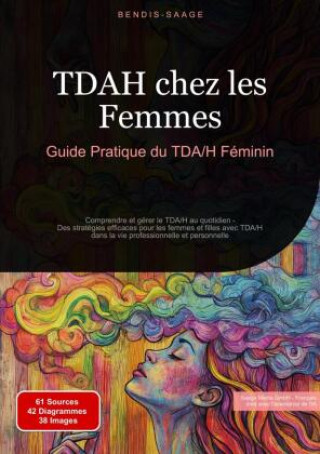 Libro TDAH chez les Femmes: Guide Pratique du TDA/H Féminin Saage - Français
