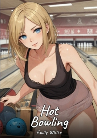 Kniha Hot Bowling Emily White