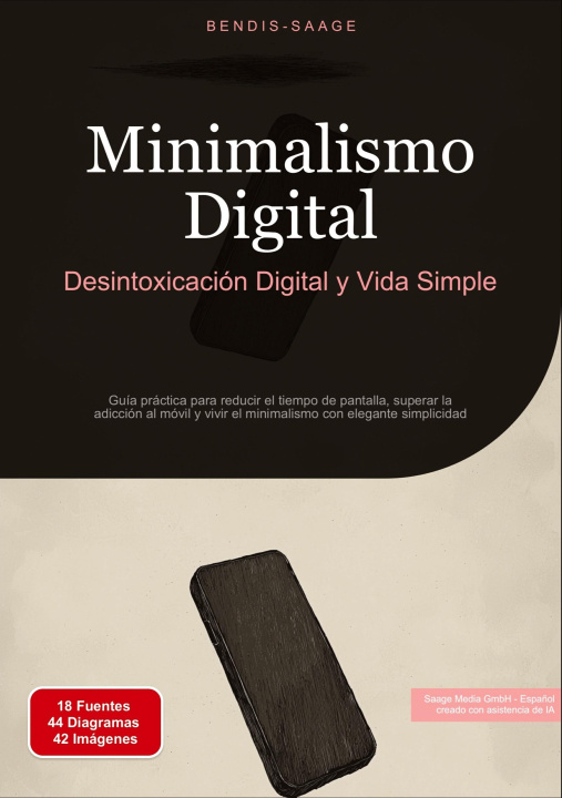 Libro Minimalismo Digital: Desintoxicación Digital y Vida Simple Bendis Saage