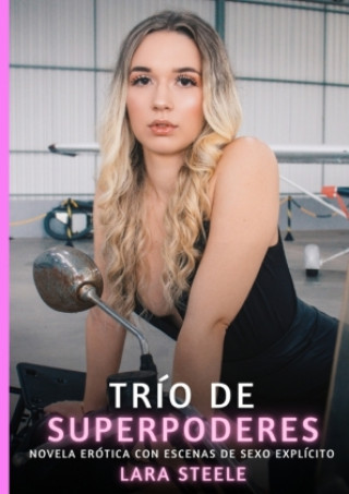 Knjiga Trío de Superpoderes Lara Steele