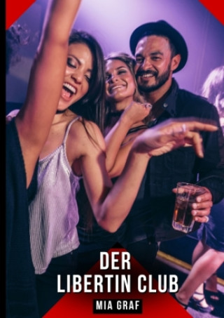 Книга Der Libertin Club Mia Graf