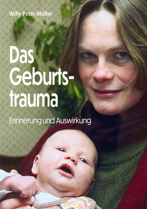 Kniha Das Geburtstrauma Willy Peter Müller