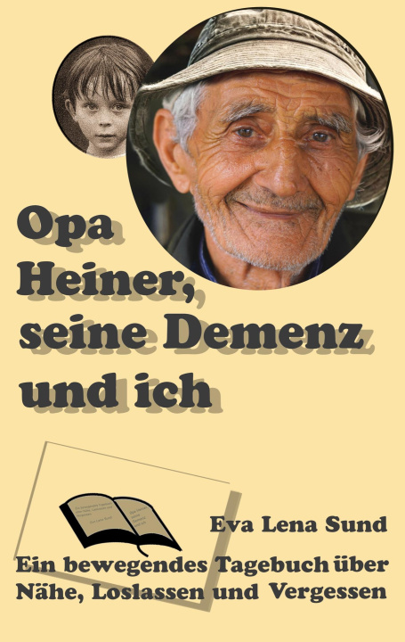 Knjiga Opa Heiner, seine Demenz und ich Wolfgang Heithoff