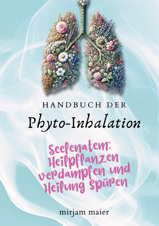 Kniha Handbuch der Phyto-Inhalation mirjam maier