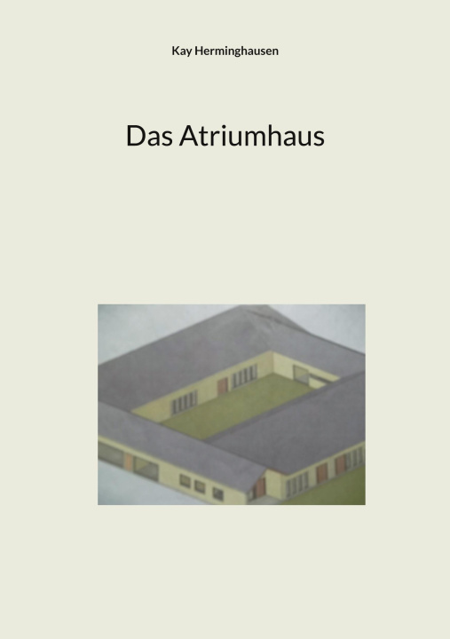Knjiga Das Atriumhaus Kay Herminghausen