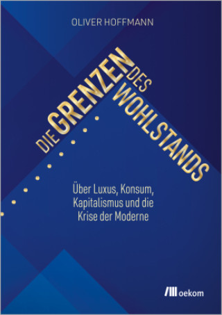 Kniha Die Grenzen des Wohlstands Oliver Hoffmann