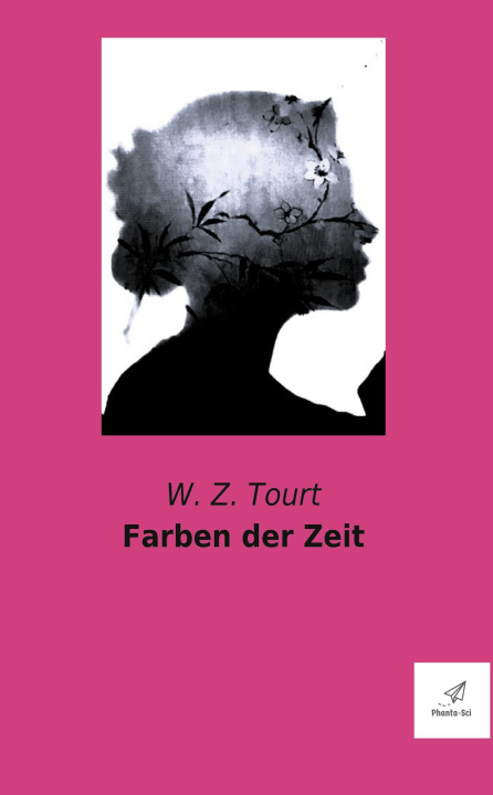 Kniha Farben der Zeit W. Z. Tourt