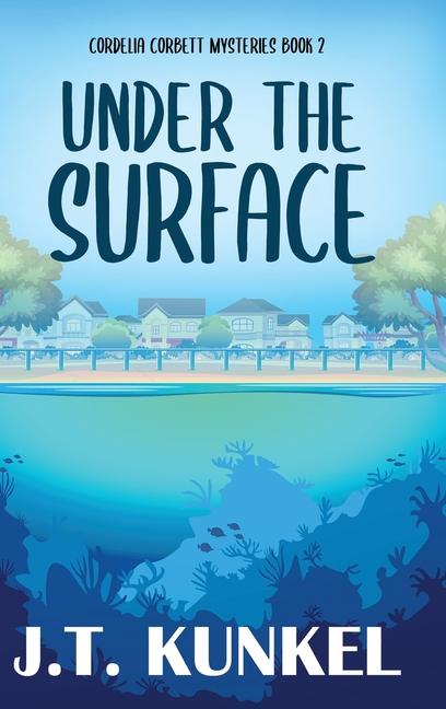 Kniha Under the Surface J.T. Kunkel