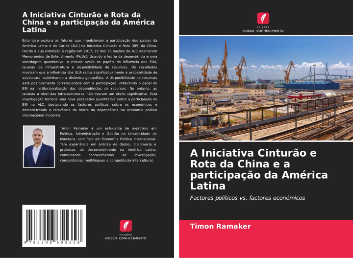 Libro A Iniciativa Cintur?o e Rota da China e a participaç?o da América Latina Timon Ramaker