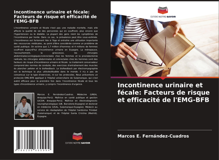 Книга Incontinence urinaire et fécale: Facteurs de risque et efficacité de l'EMG-BFB Marcos E. Fernández-Cuadros