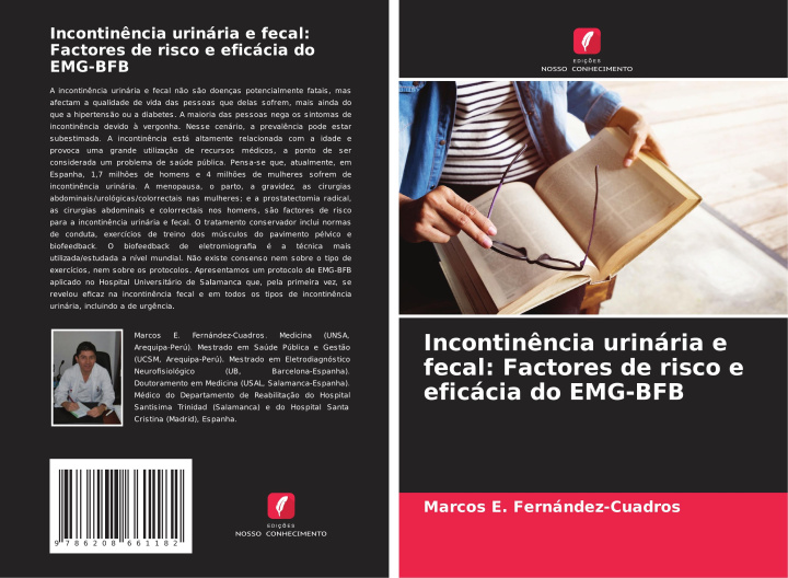 Libro Incontin?ncia urinária e fecal: Factores de risco e eficácia do EMG-BFB Marcos E. Fernández-Cuadros
