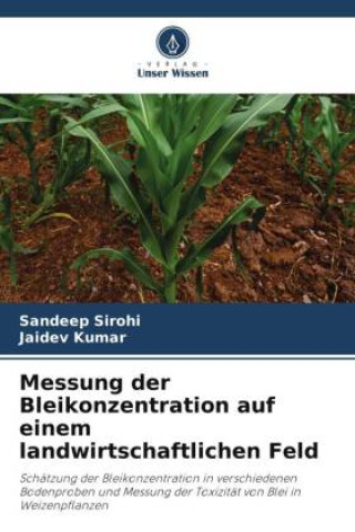Libro Messung der Bleikonzentration auf einem landwirtschaftlichen Feld Jaidev Kumar