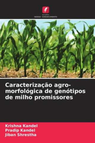 Libro Caracterizaç?o agro-morfológica de genótipos de milho promissores Pradip Kandel