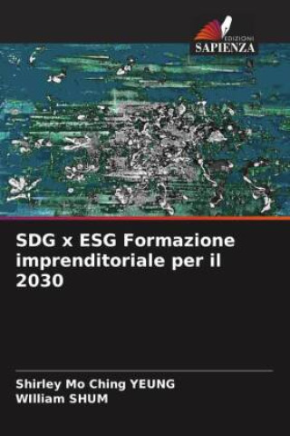 Libro SDG x ESG Formazione imprenditoriale per il 2030 William Shum