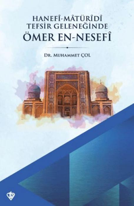 Libro Hanefi Matüridi Tefsir Geleneginde Ömer En - Nesefi 