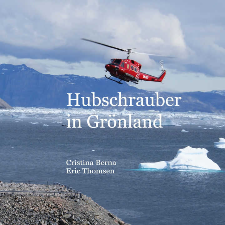 Kniha Hubschrauber in Grönland Eric Thomsen