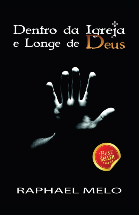 Kniha Dentro da Igreja e Longe de Deus Raphael Pereira de Melo