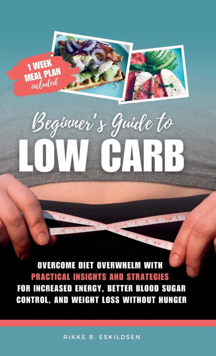 Kniha Beginner's Guide to Low Carb Rikke B. Eskildsen