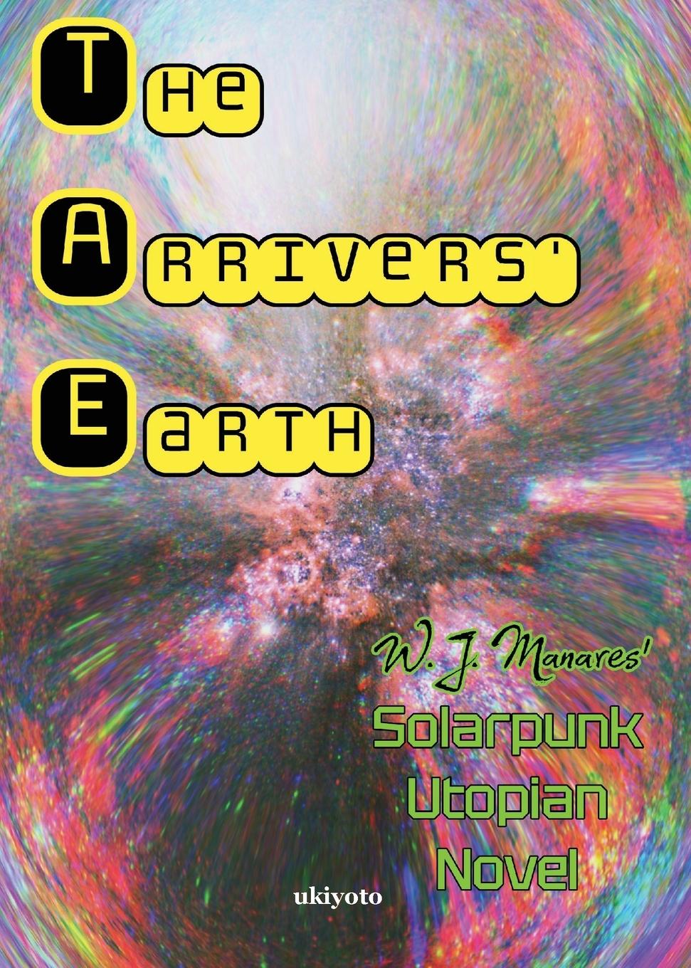 Книга The Arrivers' Earth W. J. Manares