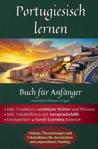 Libro Portugiesisch lernen: Buch für Anfänger Maximilian Sebastian Wagner