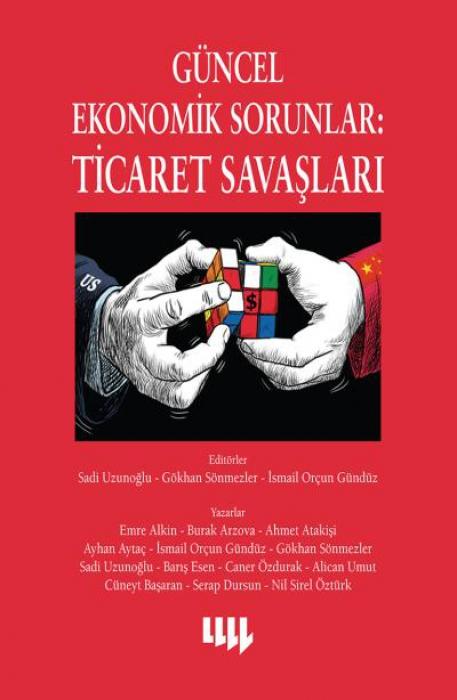 Knjiga Güncel Ekonomik Sorunlar - Ticaret Savaslari 