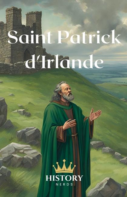 Knjiga Saint Patrick d'Irlande History Nerds
