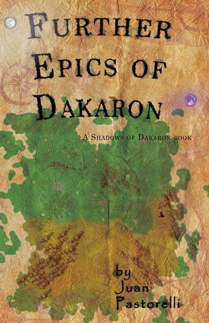 Kniha Further Epics of Dakaron Juan Pastorelli