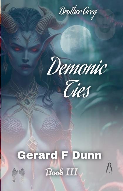 Kniha Demonic Ties Gerard F Dunn