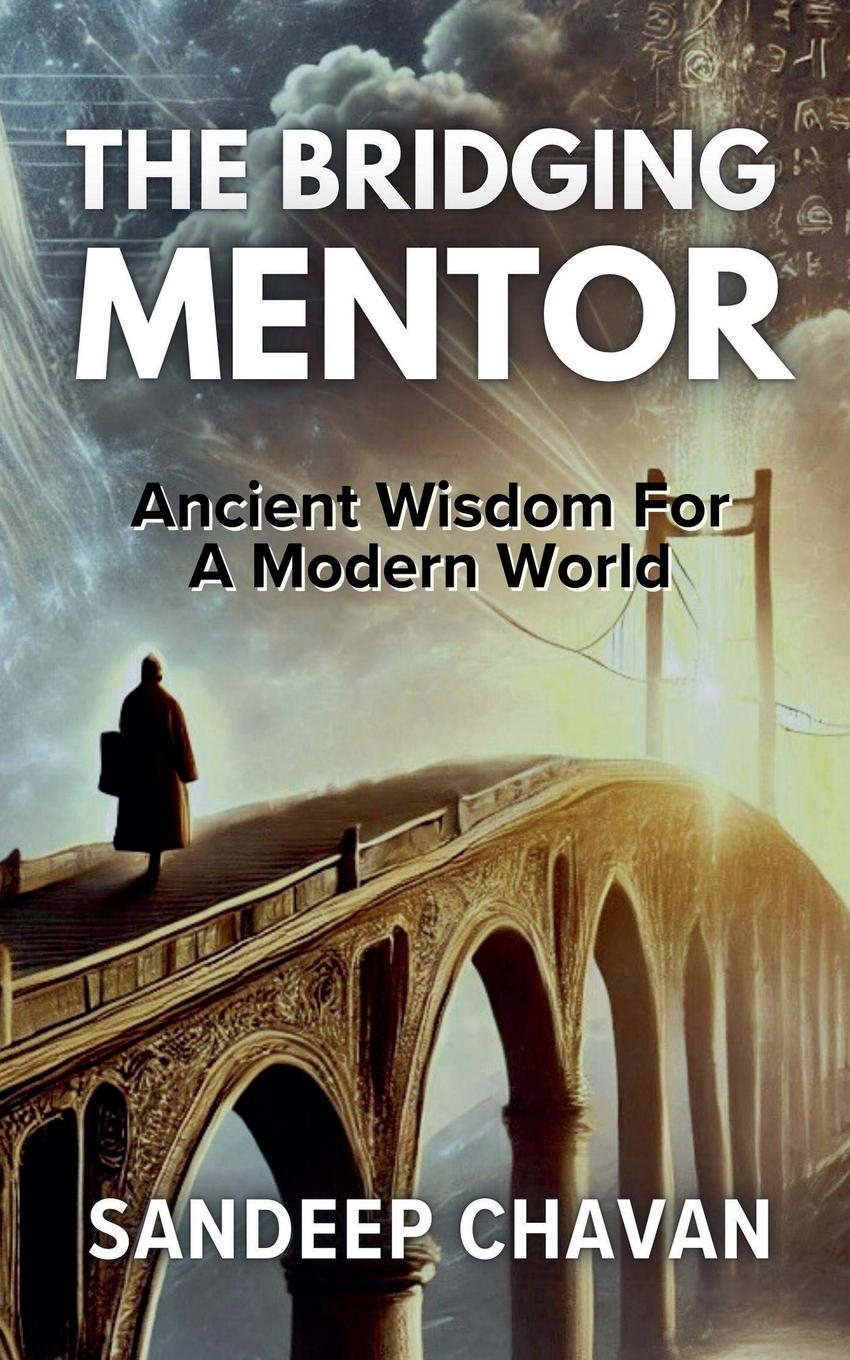 Книга The Bridging Mentor SANDEEP CHAVAN