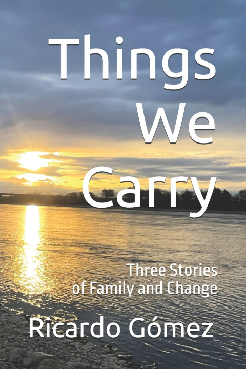 Kniha Things We Carry Ricardo Gomez