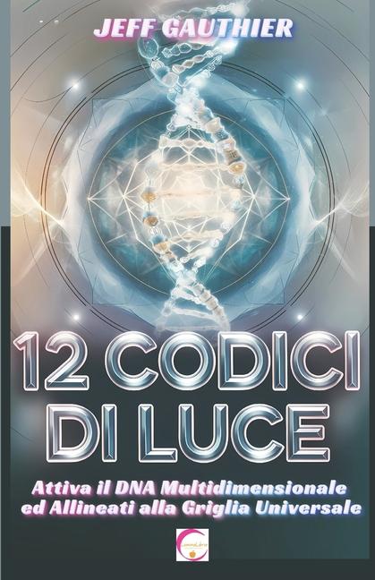 Kniha 12 Codici di Luce JEFF GAUTHIER