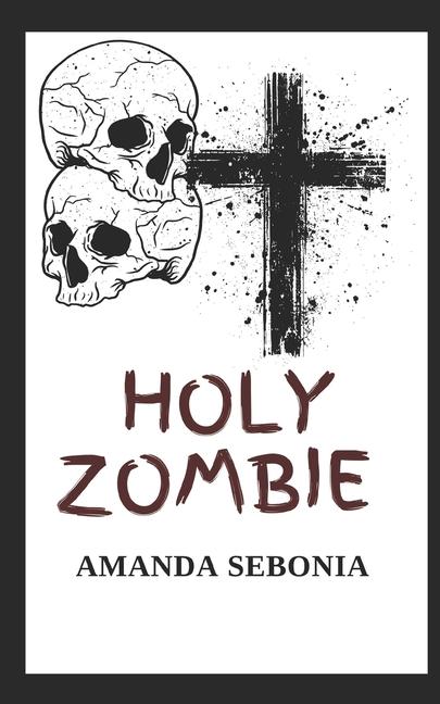 Kniha Holy Zombie Amanda N Sebonia