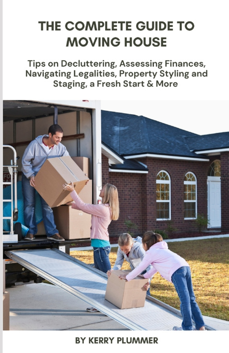 Kniha The Complete Guide to Moving House Kerry Plummer