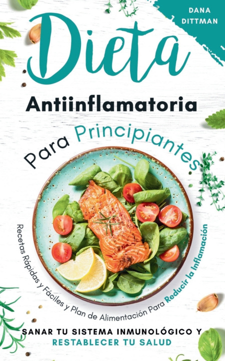 Libro Dieta antiinflamatoria para principiantes Dana Dittman