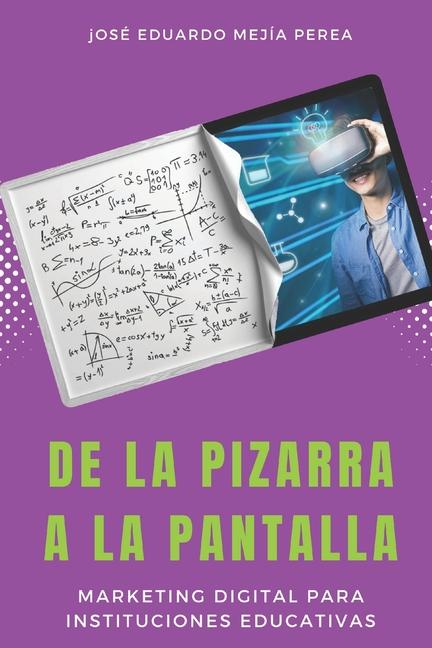 Knjiga De la Pizarra a la Pantalla José Eduardo Mejía Perea