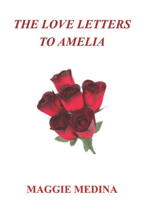 Libro The Love Letters to Amelia MAGGIE MEDINA