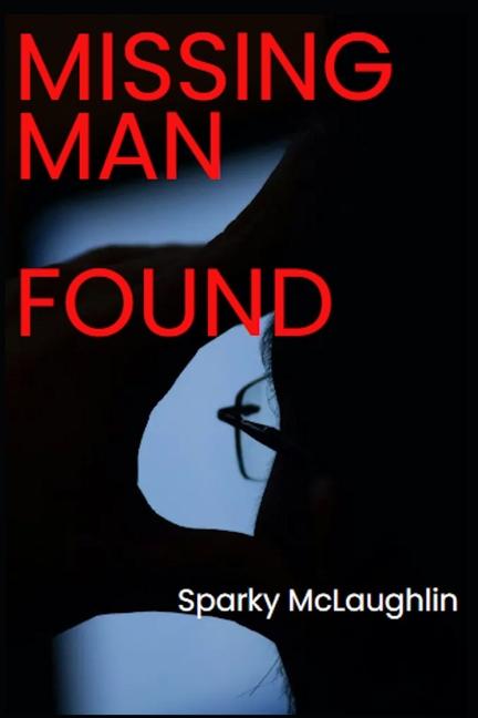 Kniha Missing Man Found Sparky McLaughlin