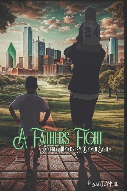Libro A Fathers Fight Sean J Matheis