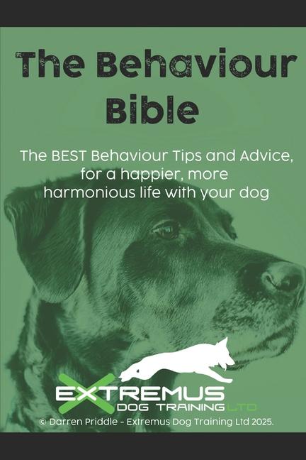 Kniha The Behaviour Bible Extremus Dog Training Ltd