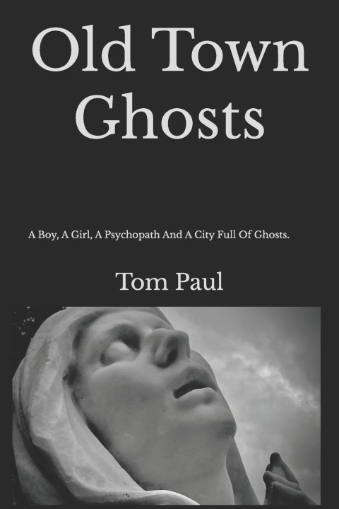 Kniha Old Town Ghosts Tom Paul