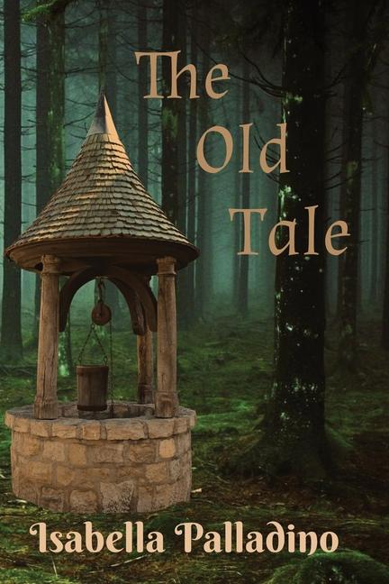 Kniha The Old Tale Isabella M. Palladino