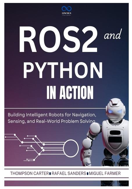 Книга ROS2 and Python in Action Miguel Farmer