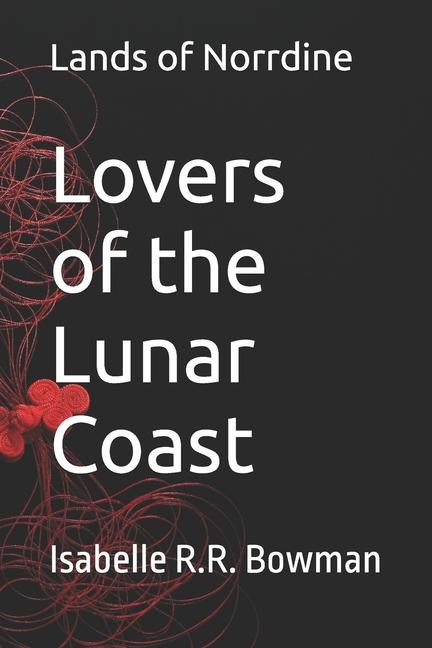 Libro Lovers of the Lunar Coast Isabelle Rosemary-Rayza Bowman