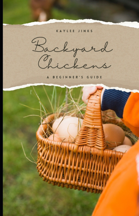 Kniha Backyard Chickens Kaylee Jinks