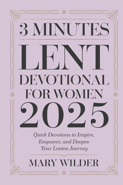 Kniha 3 Minutes Lent Devotional for Women 2025 Mary Wilder