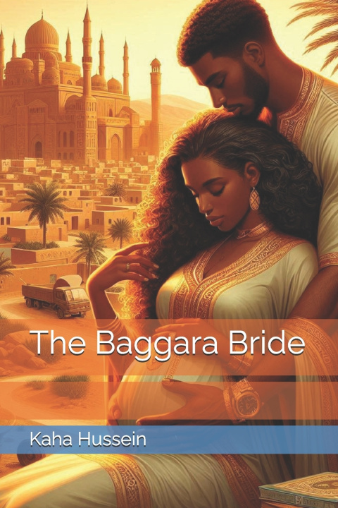 Kniha The Baggara Bride Kaha Hussein