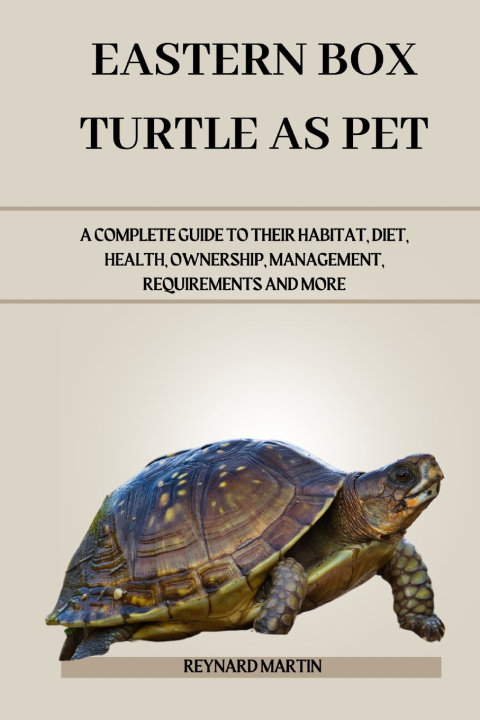 Kniha Eastern Box Turtle as Pet REYNARD MARTIN