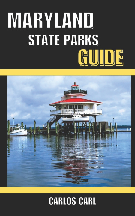 Knjiga Maryland State Parks Guide Carlos Carl