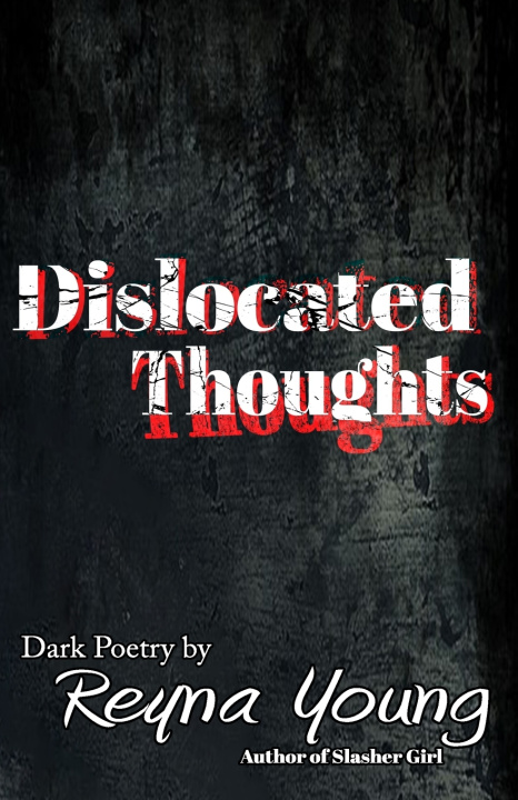 Книга Dislocated Thoughts Reyna Young
