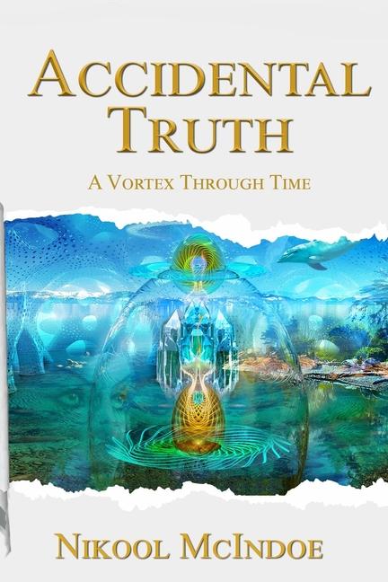 Kniha Accidental Truth NIKOOL MCINDOE
